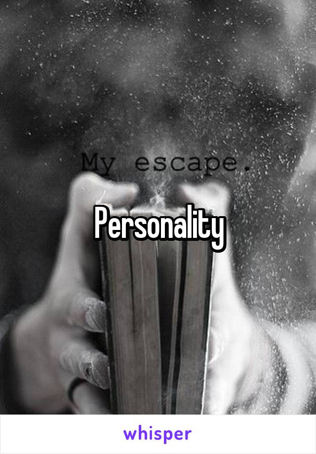 Personality