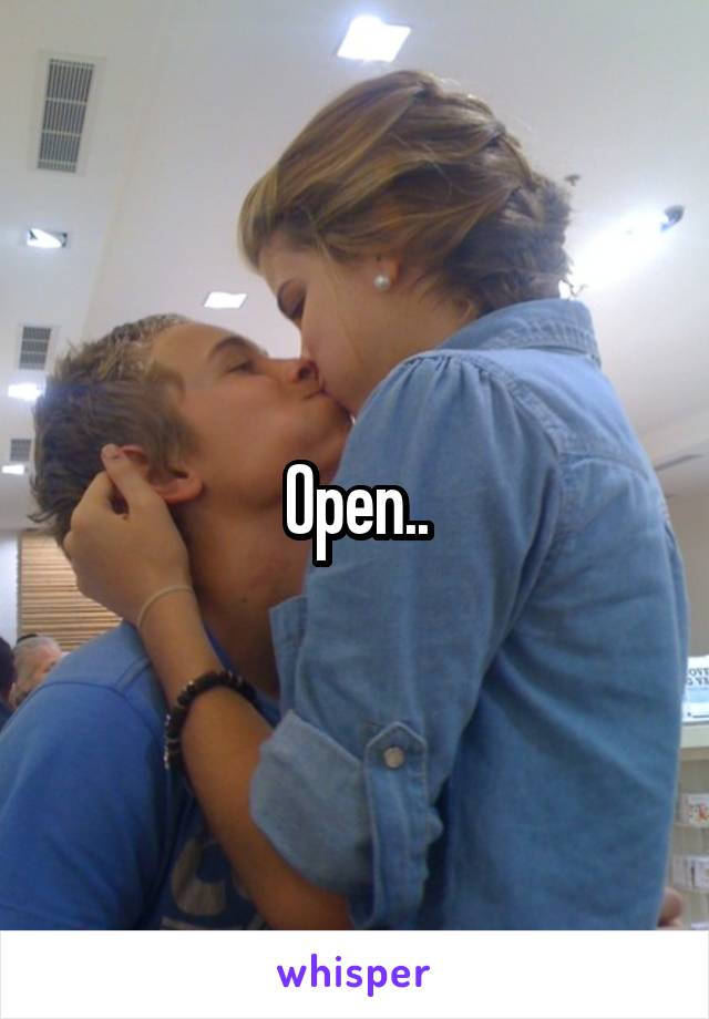 Open..