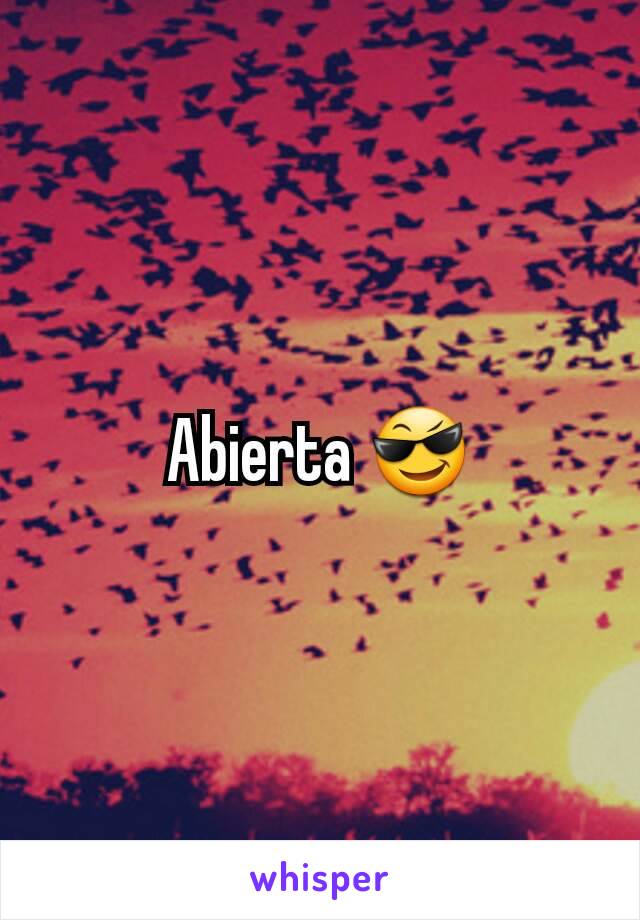 Abierta 😎