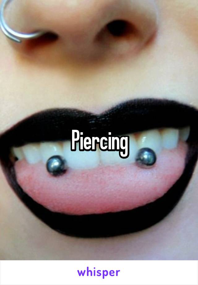 Piercing