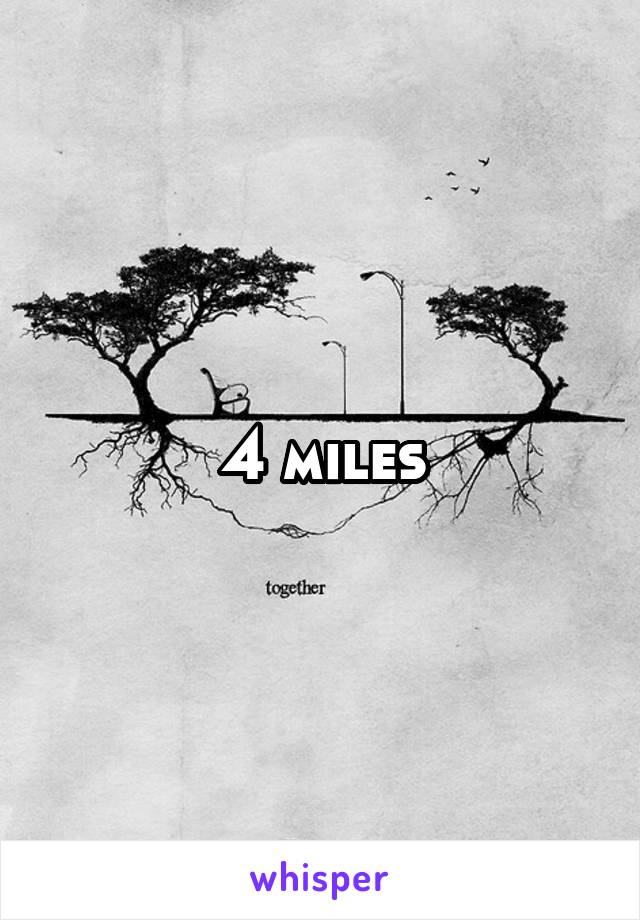 4 miles