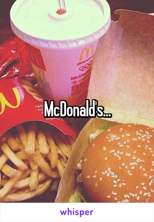 McDonald's...
