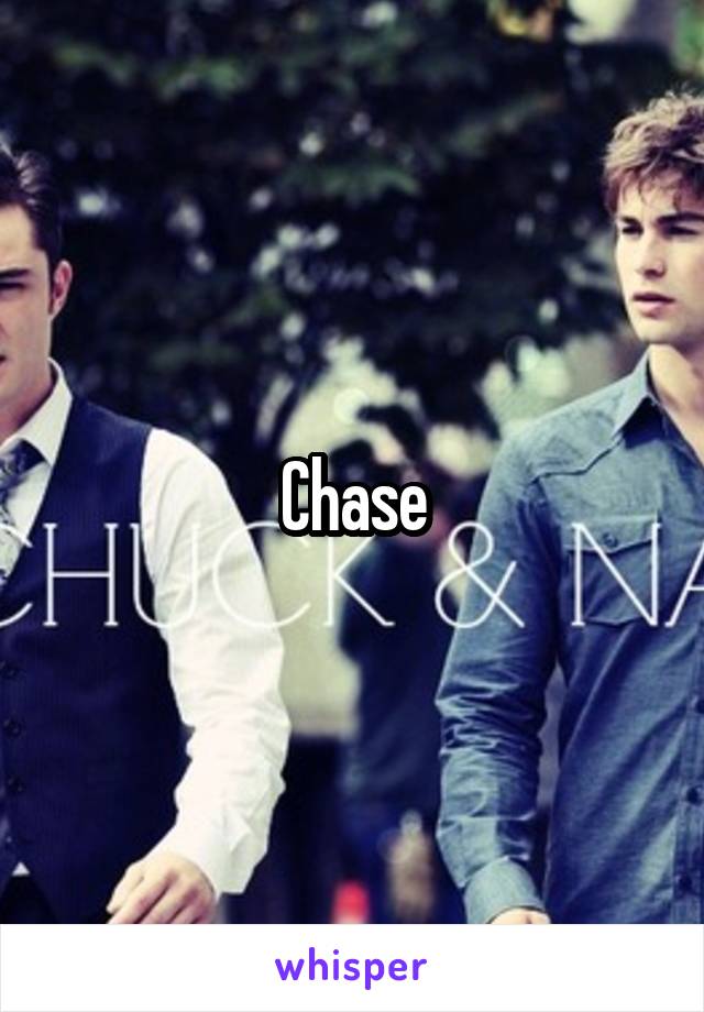 Chase