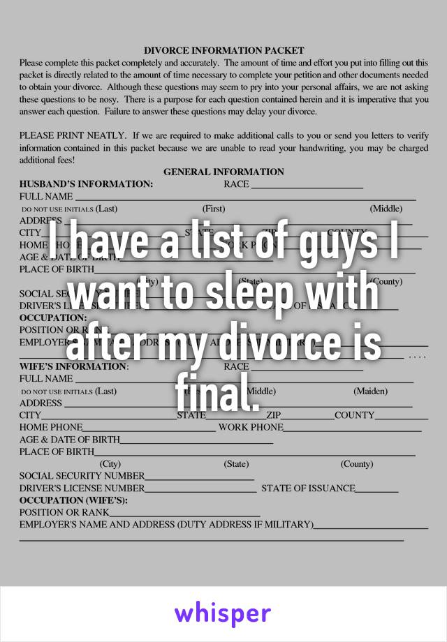 I have a list of guys I want to sleep with after my divorce is final. 