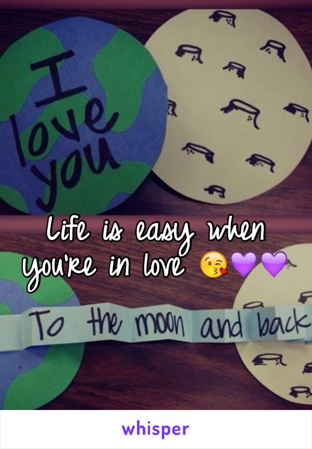 Life is easy when you're in love 😘💜💜