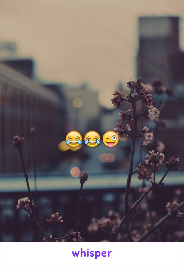 😂😂😜