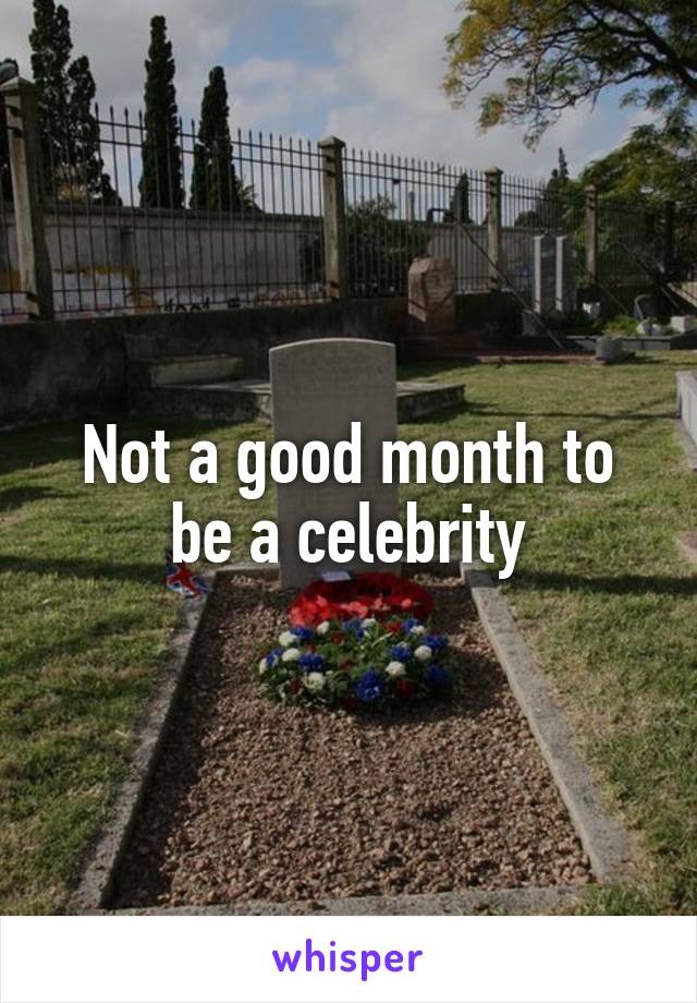 Not a good month to be a celebrity