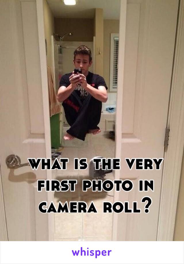 what is the very first photo in camera roll?