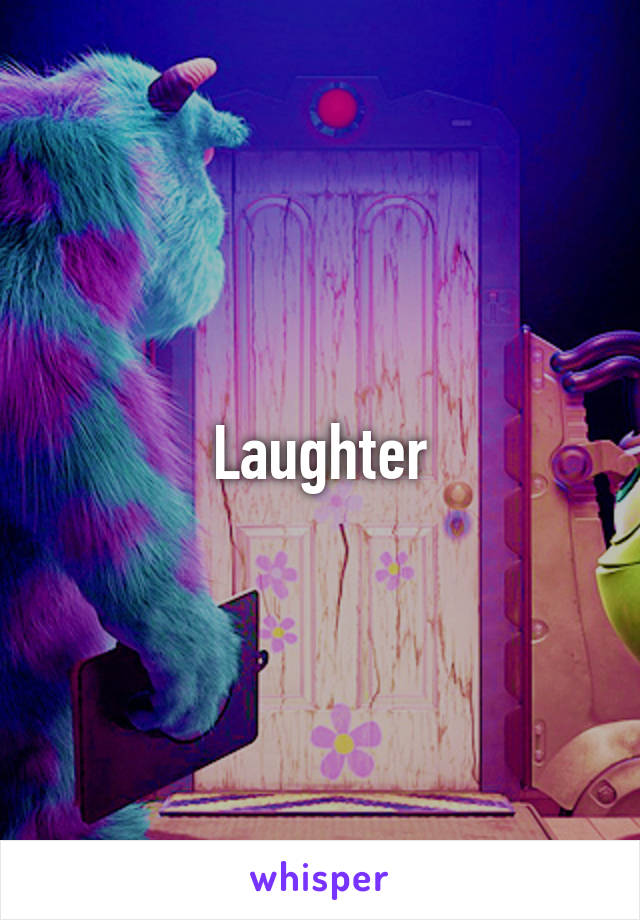 Laughter