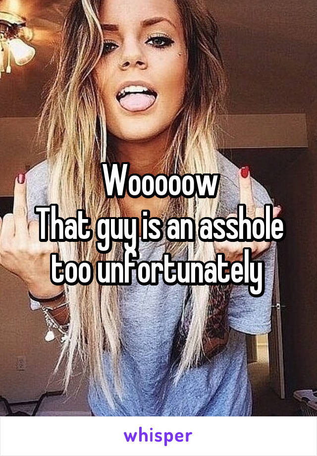 Wooooow
That guy is an asshole too unfortunately 