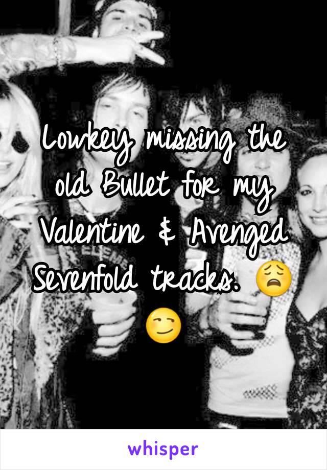 Lowkey missing the old Bullet for my Valentine & Avenged Sevenfold tracks. 😩😏