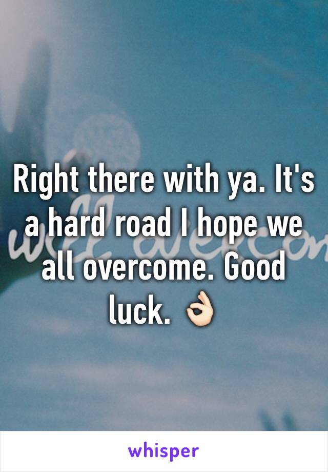 Right there with ya. It's a hard road I hope we all overcome. Good luck. 👌🏻