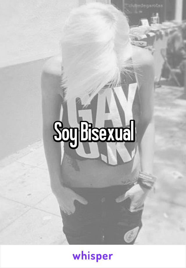 Soy Bisexual