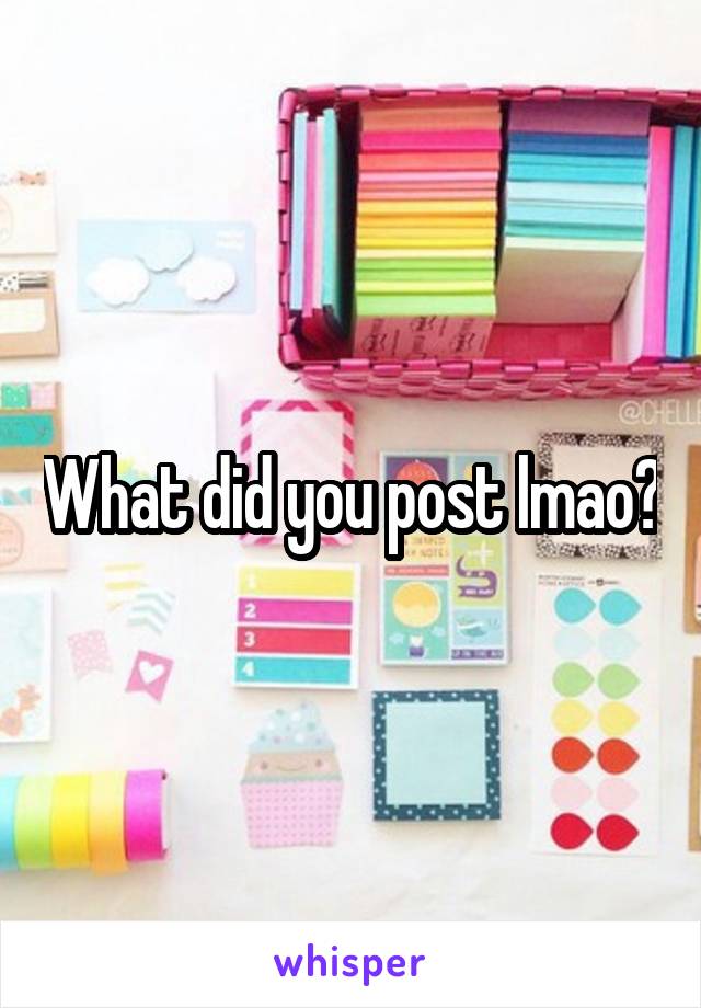 What did you post lmao?
