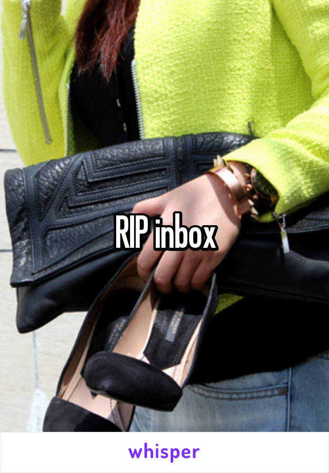 RIP inbox