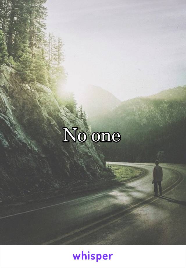 No one 