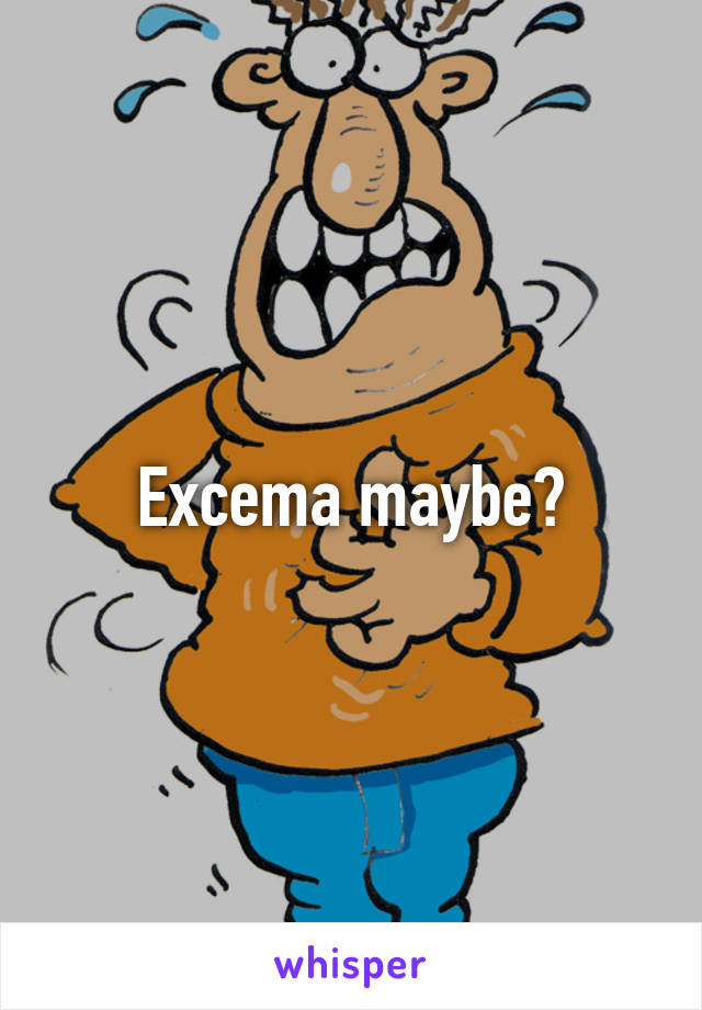 Excema maybe?