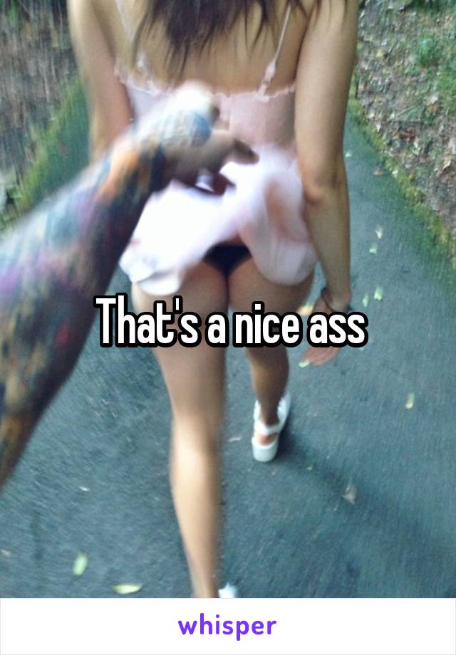 That's a nice ass