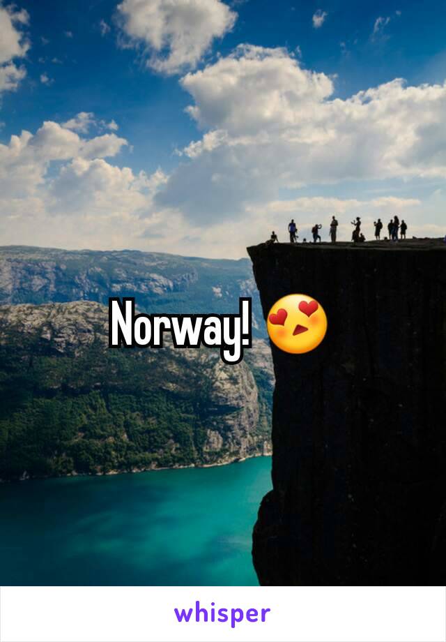 Norway! 😍