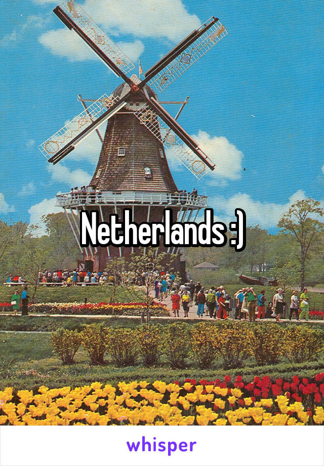 Netherlands :)