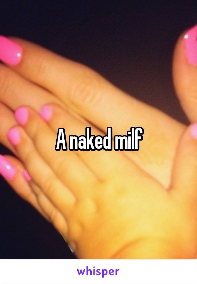 A naked milf