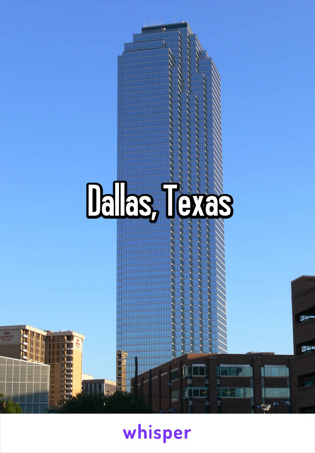 Dallas, Texas
