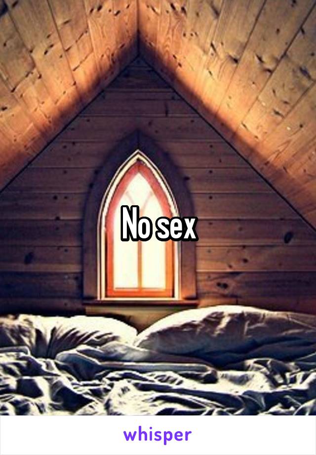 No sex