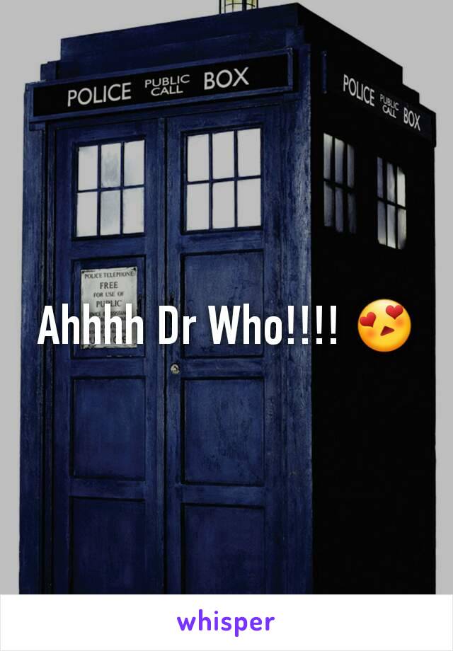 Ahhhh Dr Who!!!! 😍