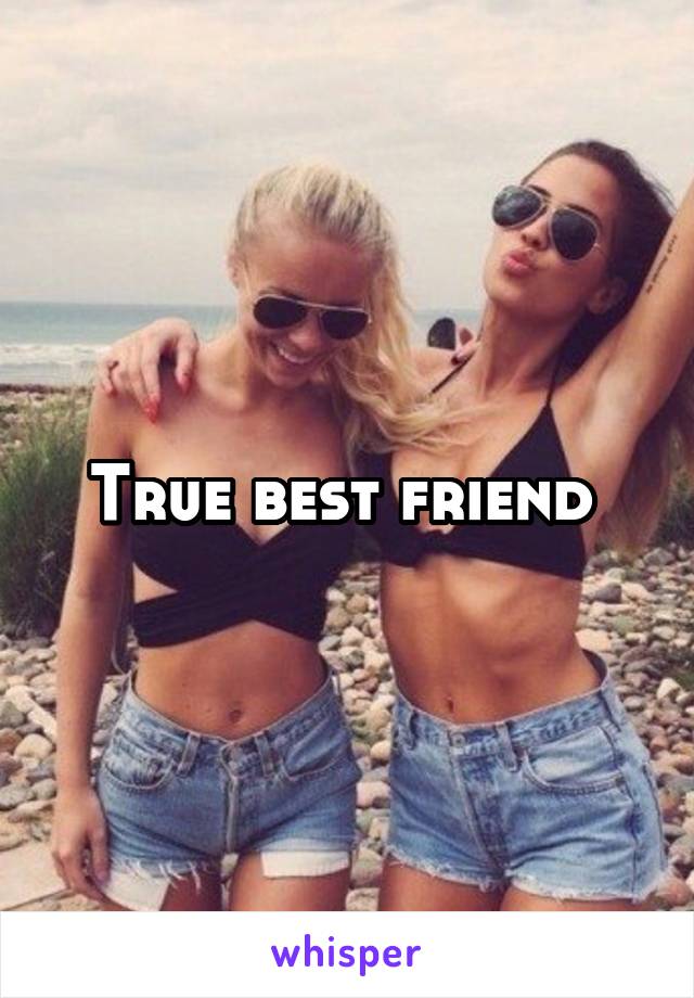 True best friend 