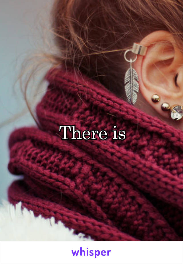 There is