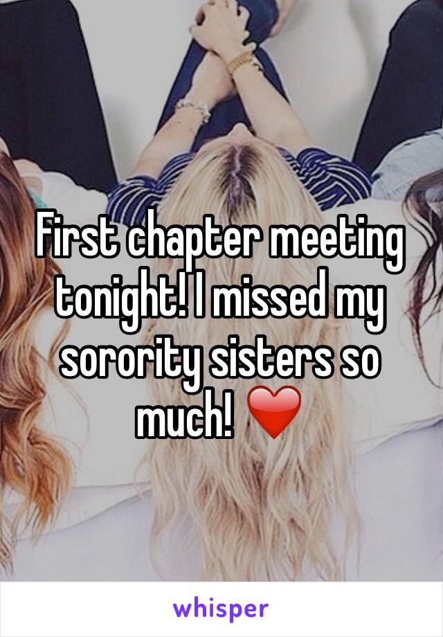 First chapter meeting tonight! I missed my sorority sisters so much! ❤️