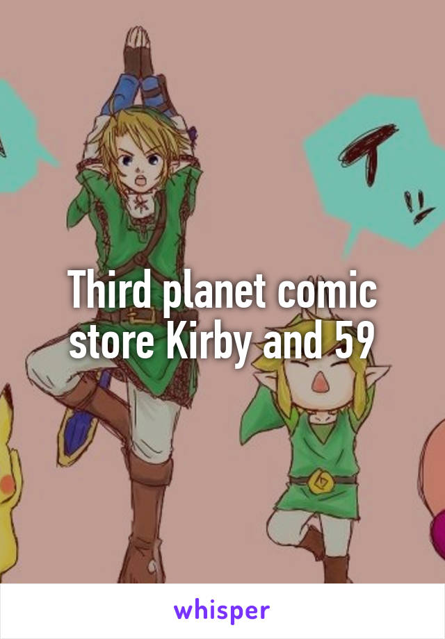 Third planet comic store Kirby and 59