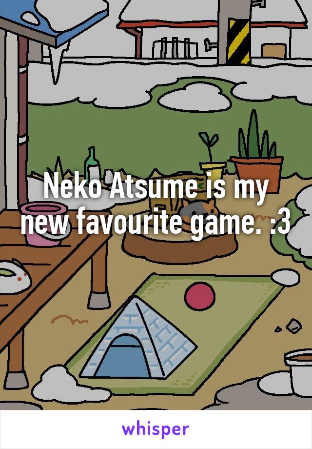 Neko Atsume is my new favourite game. :3 