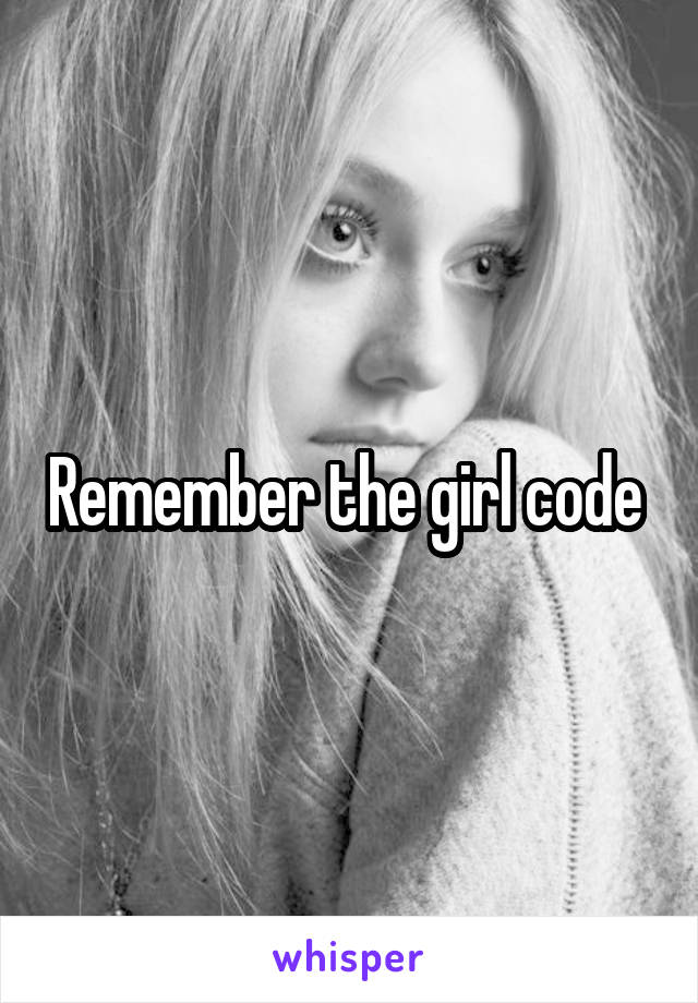 Remember the girl code 