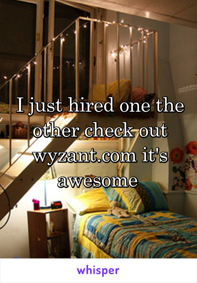 I just hired one the other check out wyzant.com it's awesome 