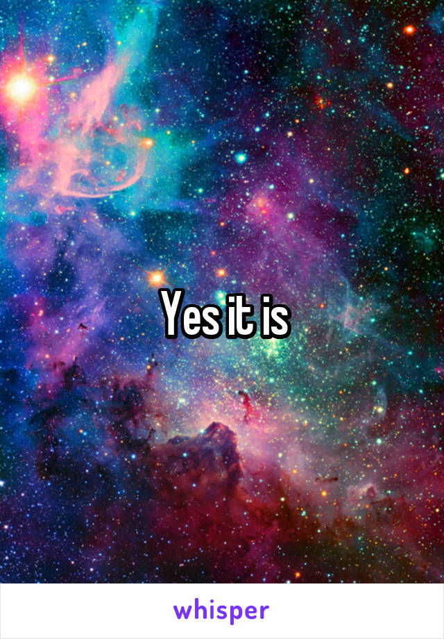 Yes it is