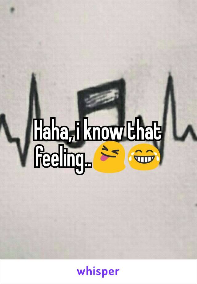 Haha, i know that feeling..😝😂