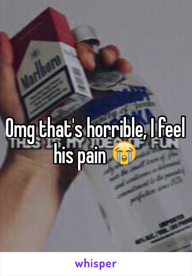 Omg that's horrible, I feel his pain 😭