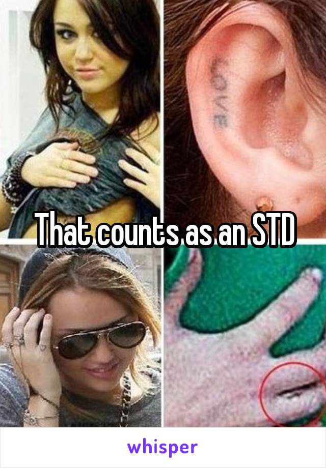 That counts as an STD