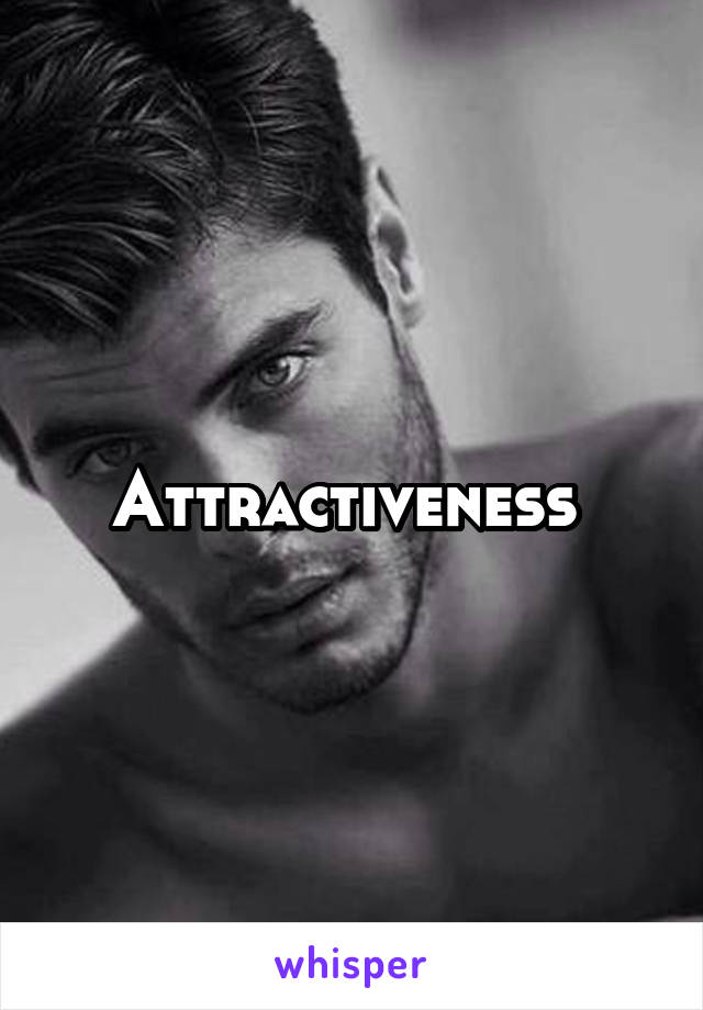 Attractiveness 