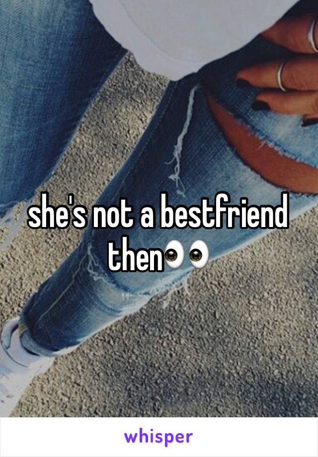 she's not a bestfriend then👀