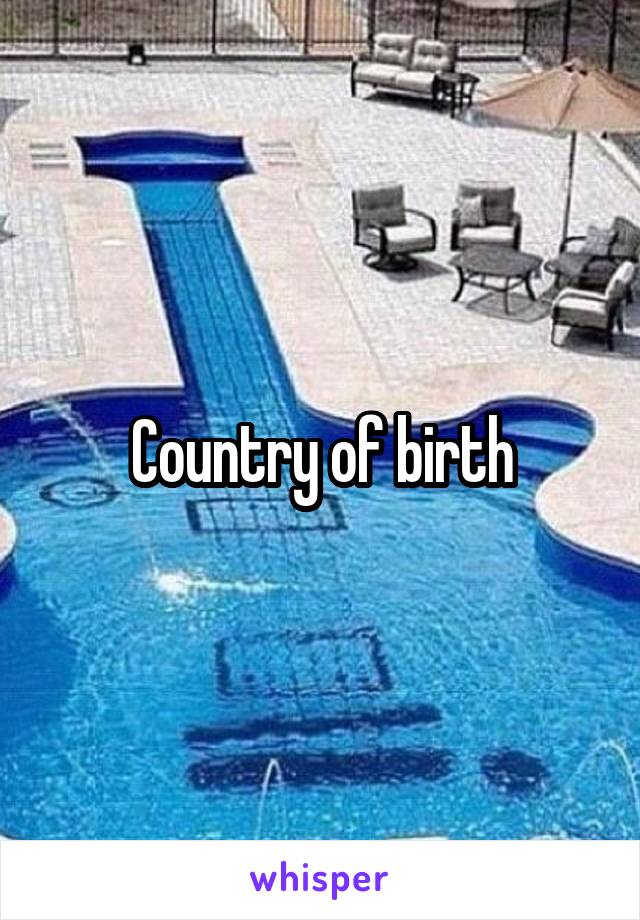 Country of birth