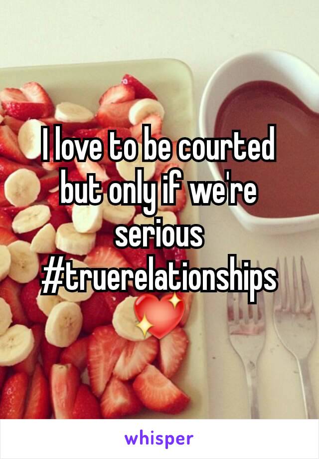 I love to be courted but only if we're serious
#truerelationships💖