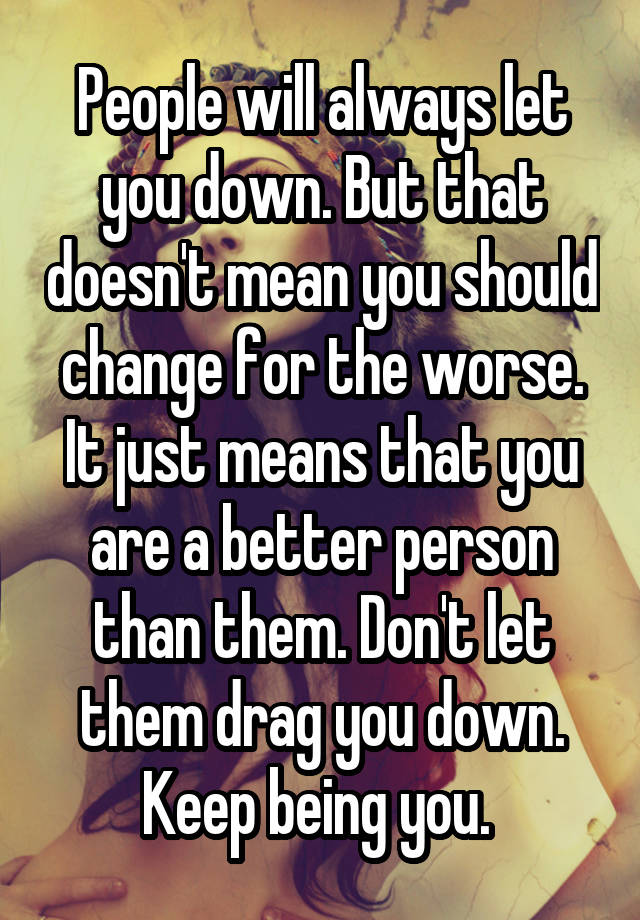 people-will-always-let-you-down-but-that-doesn-t-mean-you-should