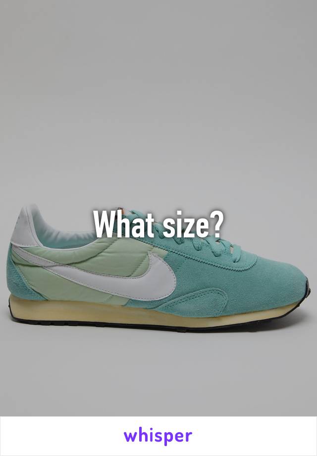 What size?