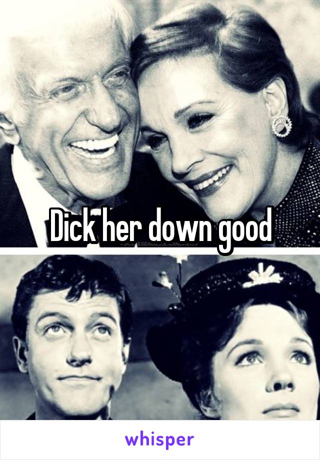 Dick her down good