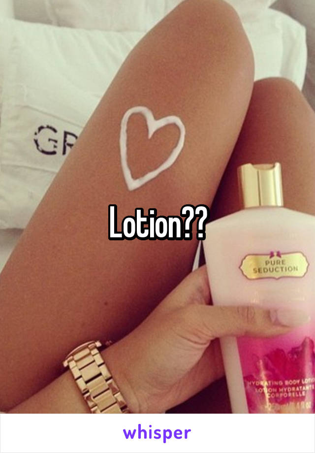 Lotion??