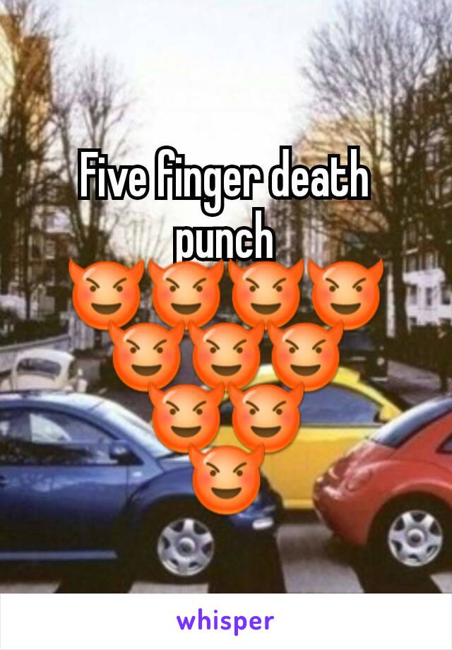 Five finger death punch 😈😈😈😈😈😈😈
😈😈
😈