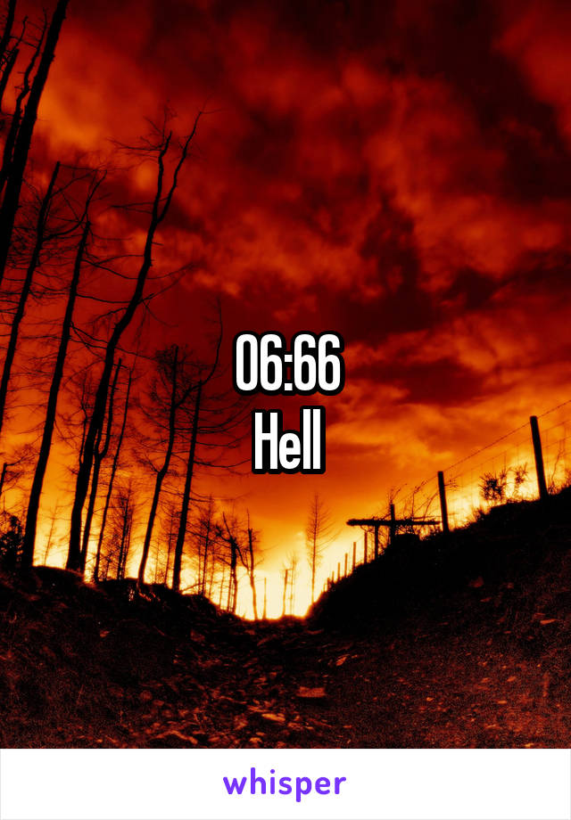 06:66
Hell