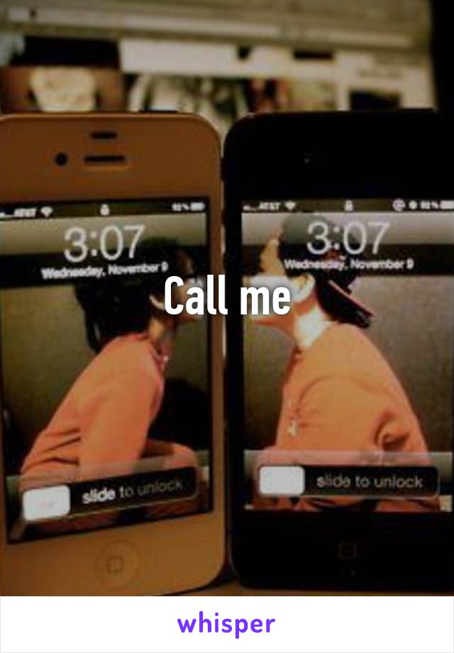 Call me
